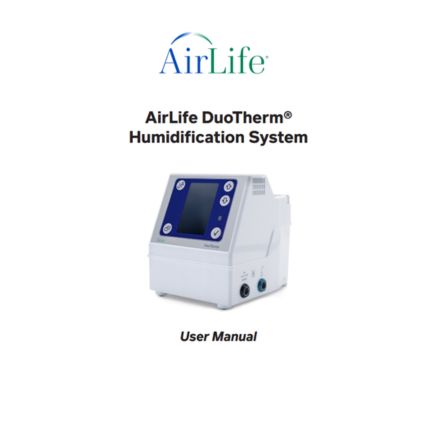 Instructions for Use: AirLife DuoTherm Humidification System User Manual Rev 1 8/12/26 Thumbnail