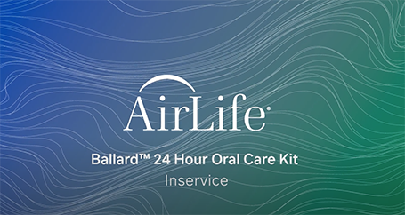 Ballard 24 Hour Oral Care Kits Inservice Video Thumbnail